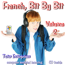 Software for learning French Vol 2 beginner middle/high school to adult with lessons, exercises, pictures, voices, bilingual spoken dictionary only $19.99 for use on single computer. Classroom or laboratory or school licenses available. Reproducible workbook available. Click for details.